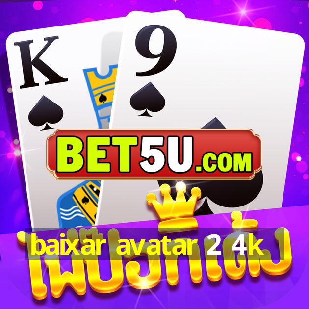 baixar avatar 2 4k